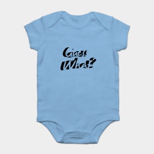 Guess What? Baby Bodysuit